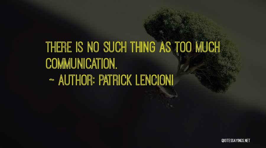 There No Such Thing Quotes By Patrick Lencioni