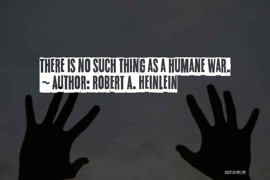 There No Such Thing Quotes By Robert A. Heinlein