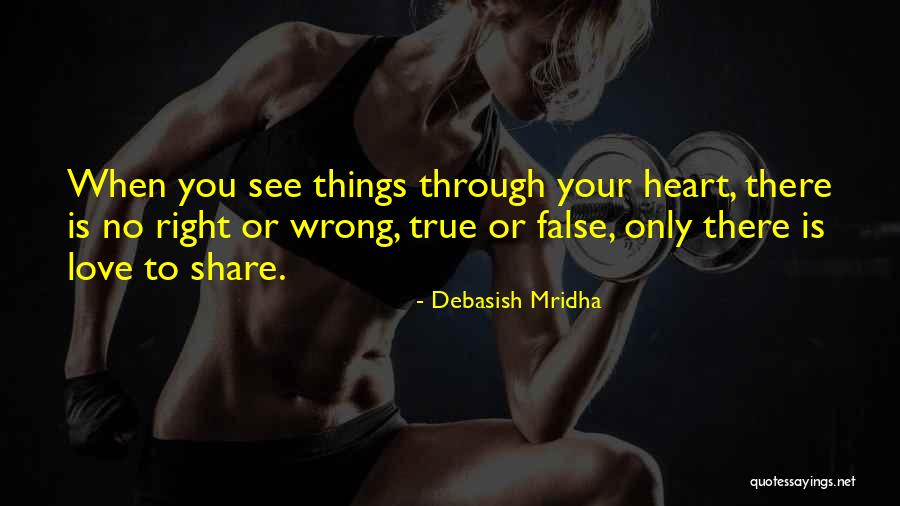 There No True Love Quotes By Debasish Mridha There No True Love Quotes By Debasish Mridha
