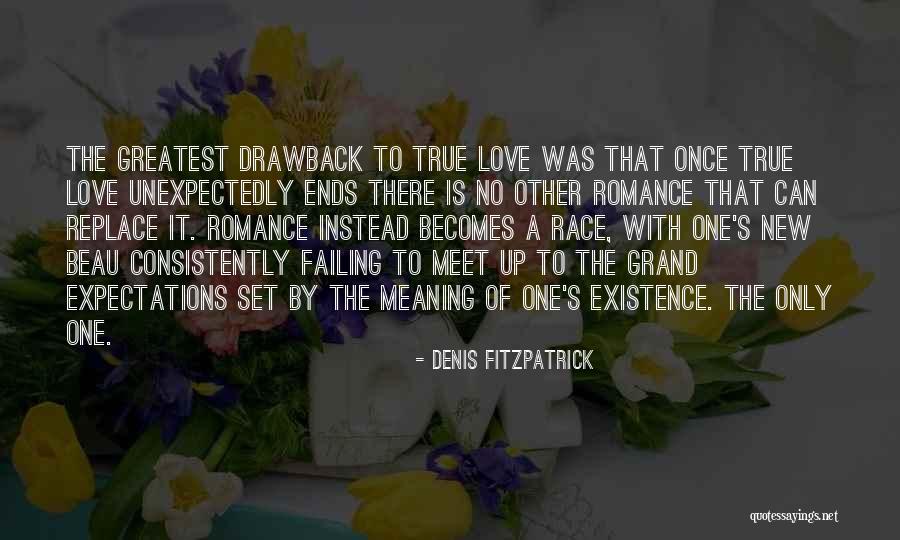 There No True Love Quotes By Denis Fitzpatrick