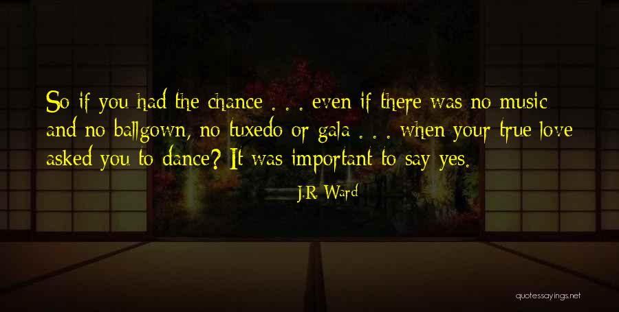 There No True Love Quotes By J.R. Ward There No True Love Quotes By J.R. Ward