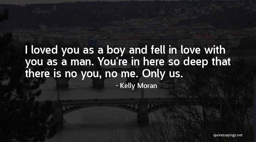 There No True Love Quotes By Kelly Moran There No True Love Quotes By Kelly Moran