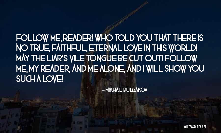 There No True Love Quotes By Mikhail Bulgakov