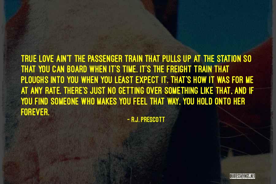 There No True Love Quotes By R.J. Prescott There No True Love Quotes By R.J. Prescott