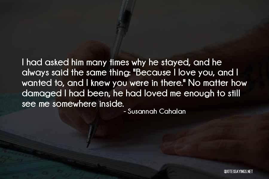 There No True Love Quotes By Susannah Cahalan There No True Love Quotes By Susannah Cahalan