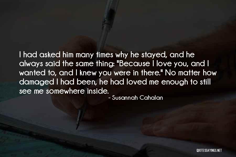 There No True Love Quotes By Susannah Cahalan