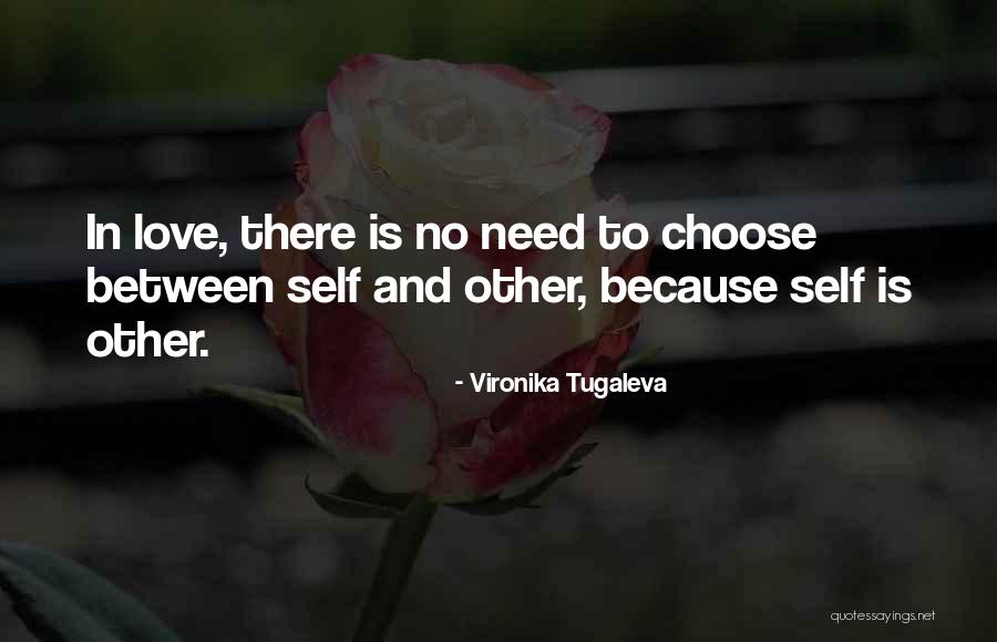 There No True Love Quotes By Vironika Tugaleva