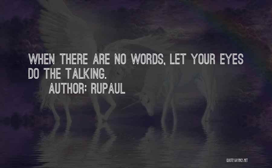 There No Words Quotes By RuPaul