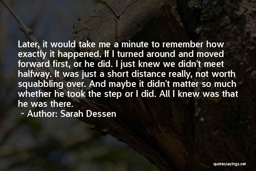 There Not Worth It Quotes By Sarah Dessen
