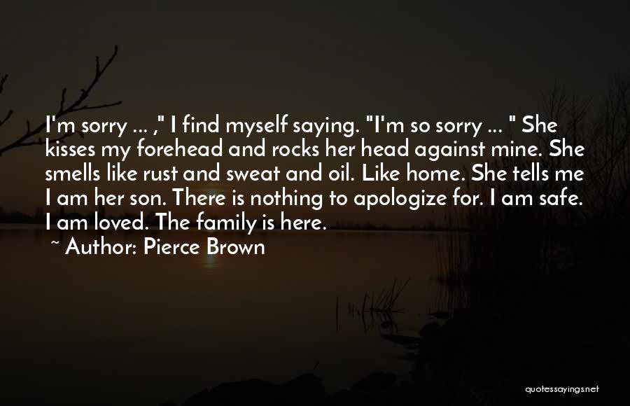 There Nothing Like Home Quotes By Pierce Brown