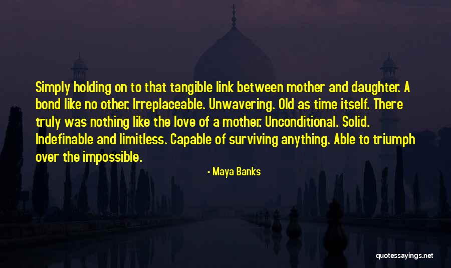 There Nothing Like Love Quotes By Maya Banks