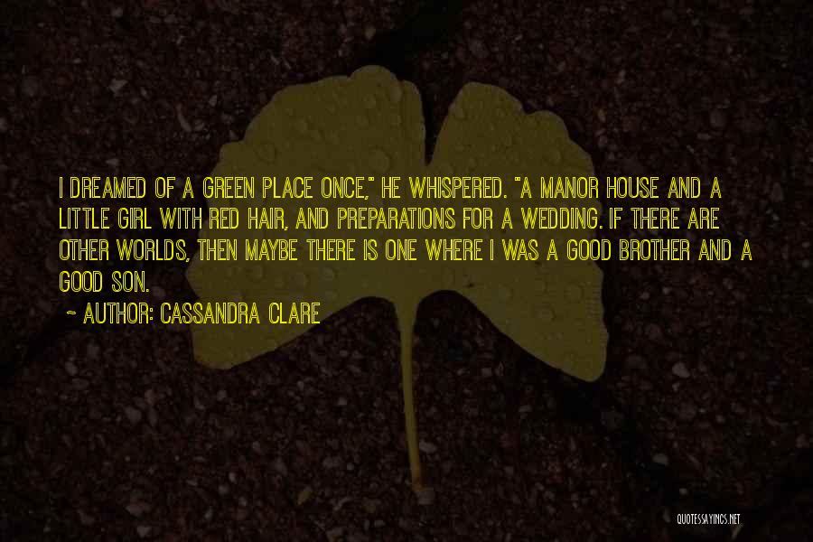 There Once Was A Little Girl Quotes By Cassandra Clare