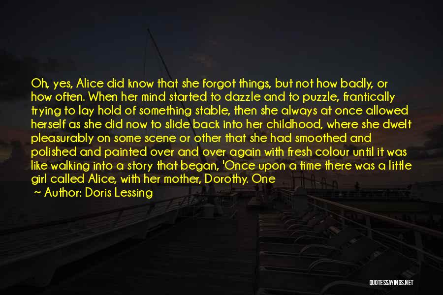 There Once Was A Little Girl Quotes By Doris Lessing