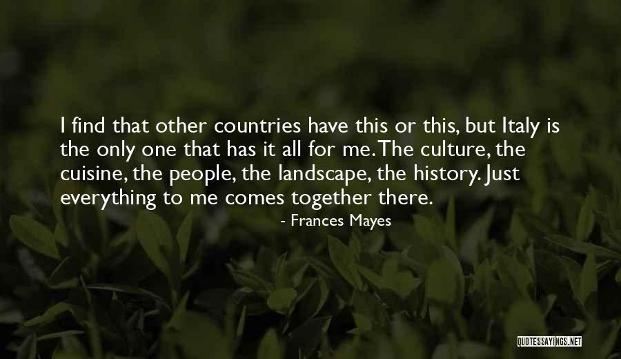 There Only One Me Quotes By Frances Mayes There Only One Me Quotes By Frances Mayes