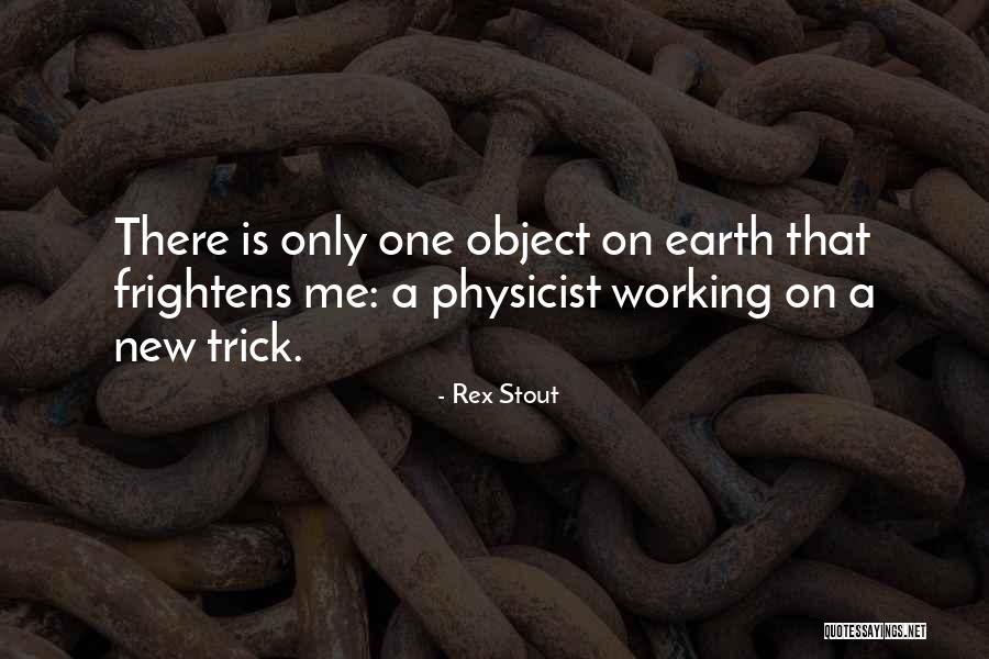 There Only One Me Quotes By Rex Stout There Only One Me Quotes By Rex Stout