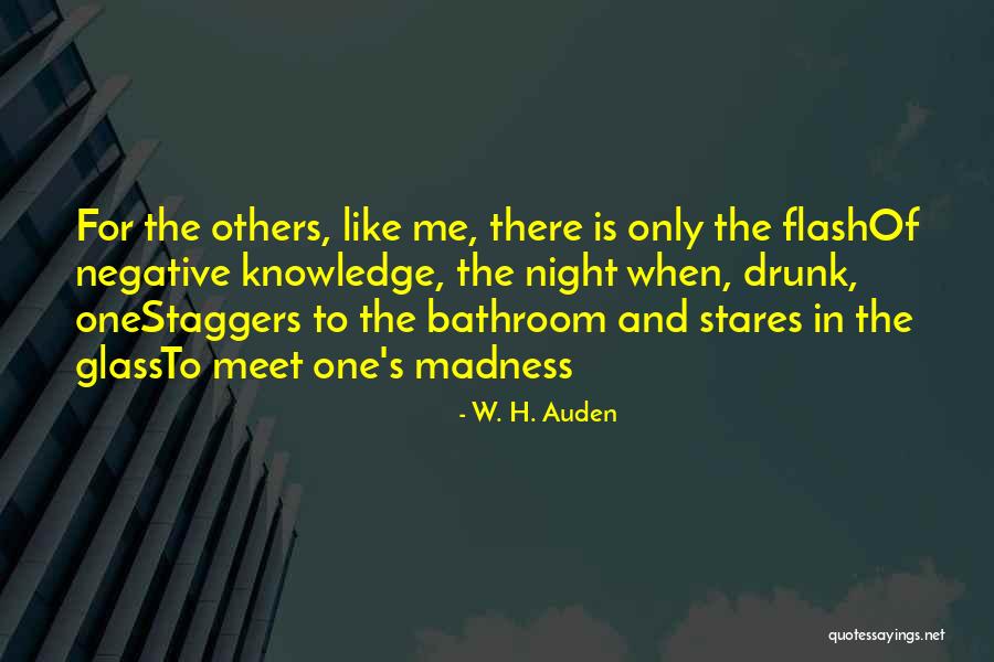 There Only One Me Quotes By W. H. Auden There Only One Me Quotes By W. H. Auden
