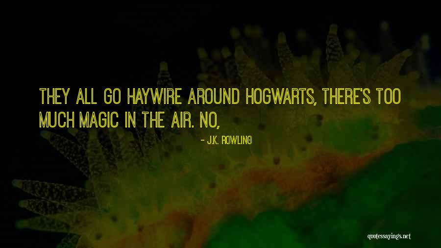There S Quotes By J.K. Rowling