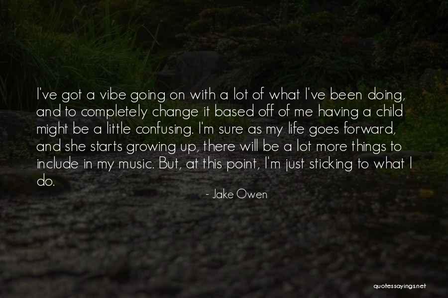 There She Goes Quotes By Jake Owen There She Goes Quotes By Jake Owen