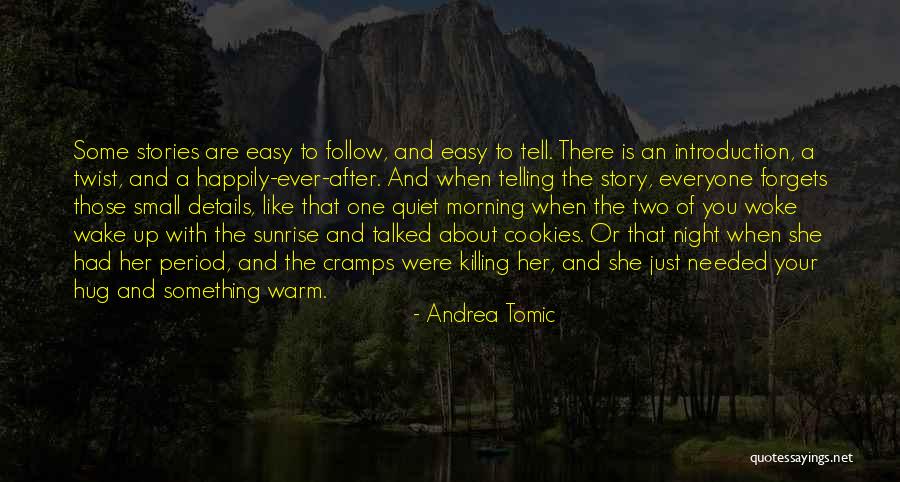 There Something About Her Quotes By Andrea Tomic There Something About Her Quotes By Andrea Tomic