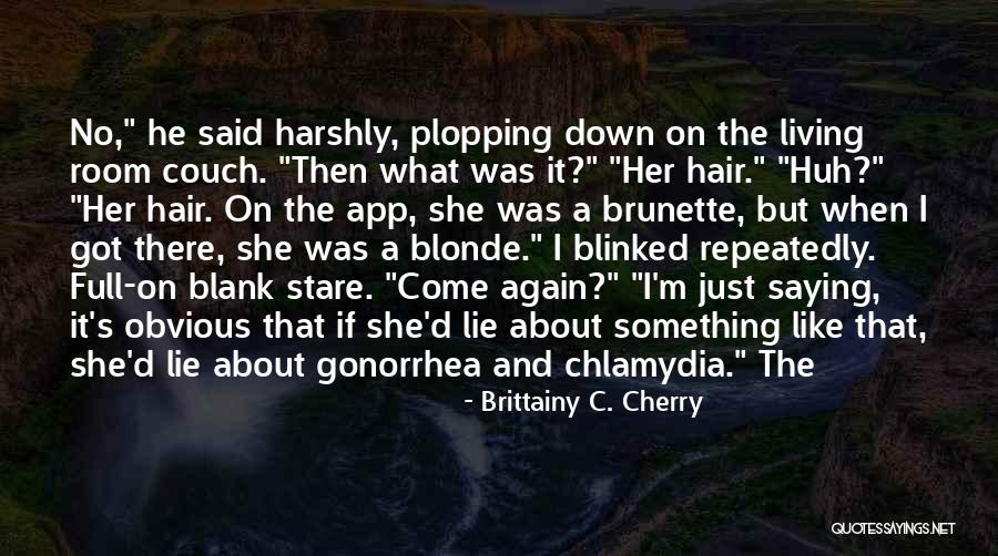 There Something About Her Quotes By Brittainy C. Cherry There Something About Her Quotes By Brittainy C. Cherry