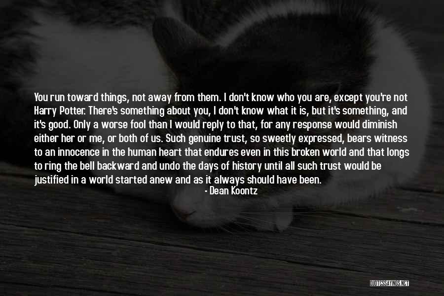 There Something About Her Quotes By Dean Koontz There Something About Her Quotes By Dean Koontz
