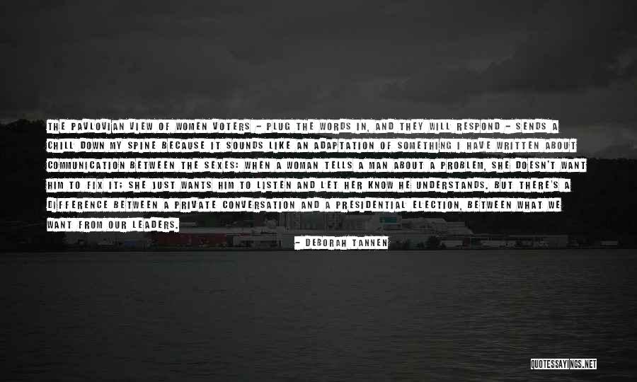 There Something About Her Quotes By Deborah Tannen There Something About Her Quotes By Deborah Tannen
