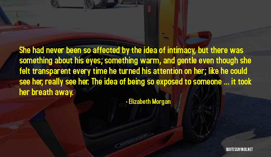There Something About Her Quotes By Elizabeth Morgan There Something About Her Quotes By Elizabeth Morgan
