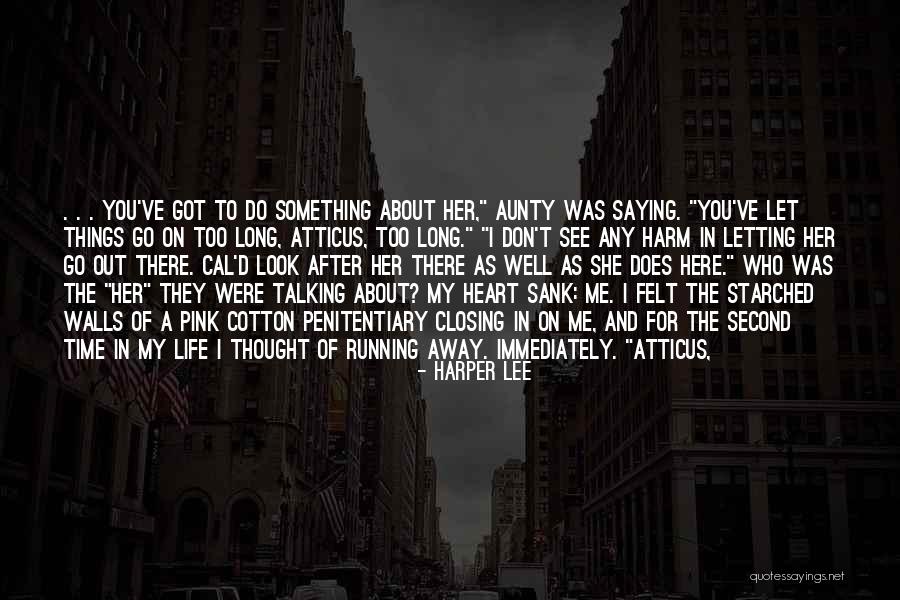 There Something About Her Quotes By Harper Lee There Something About Her Quotes By Harper Lee