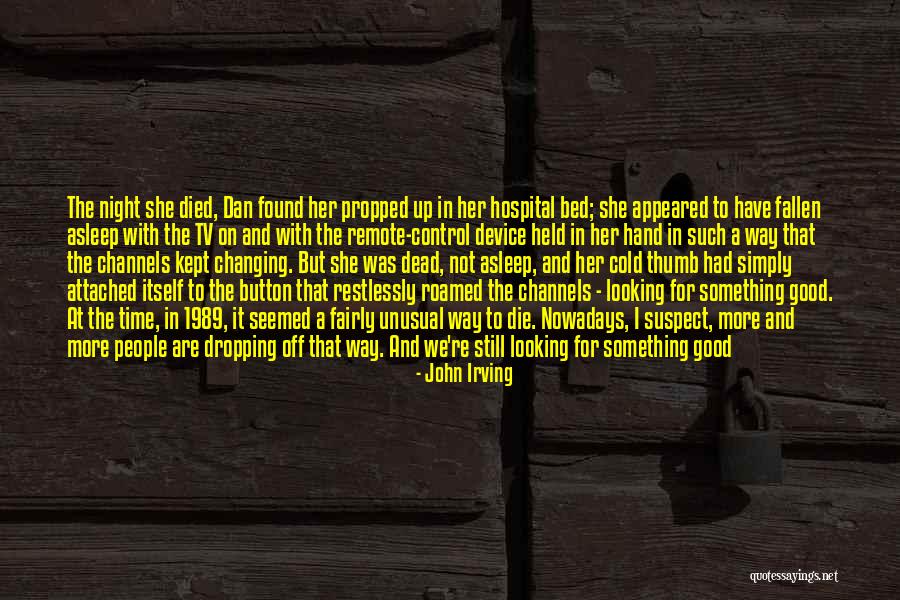 There Something About Her Quotes By John Irving There Something About Her Quotes By John Irving