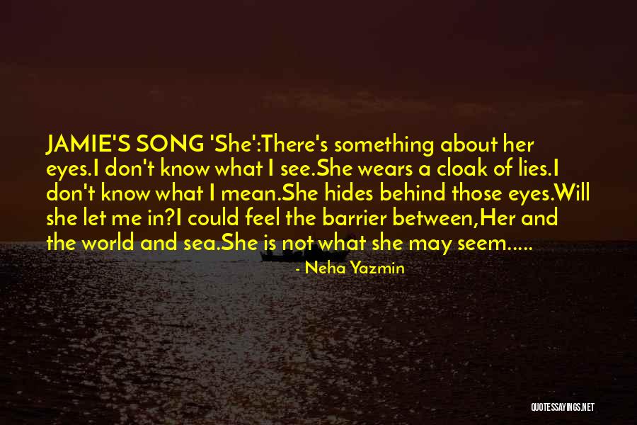 There Something About Her Quotes By Neha Yazmin There Something About Her Quotes By Neha Yazmin