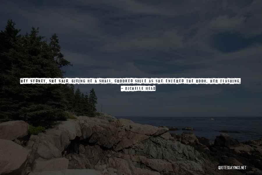 There Something About Her Quotes By Richelle Mead There Something About Her Quotes By Richelle Mead