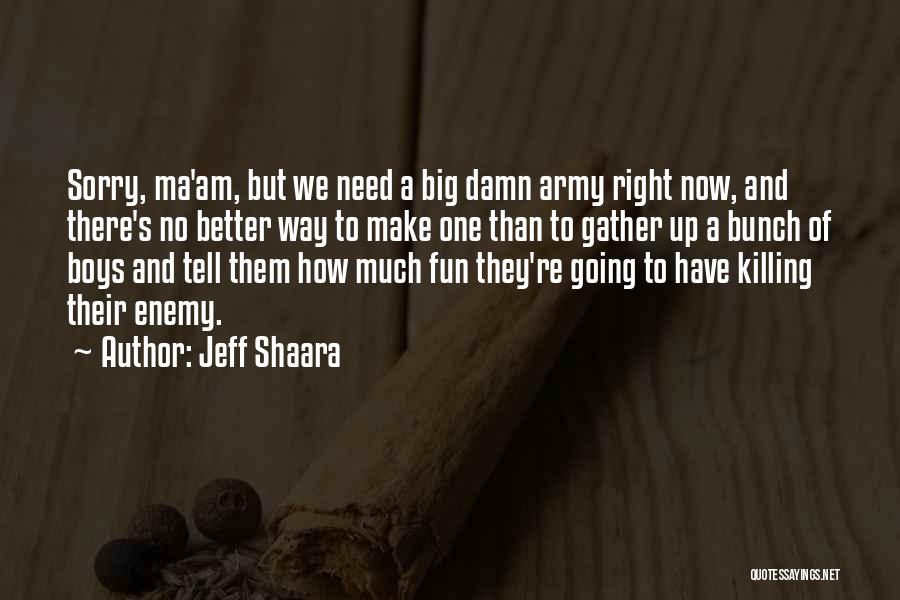 There Their They Re Quotes By Jeff Shaara