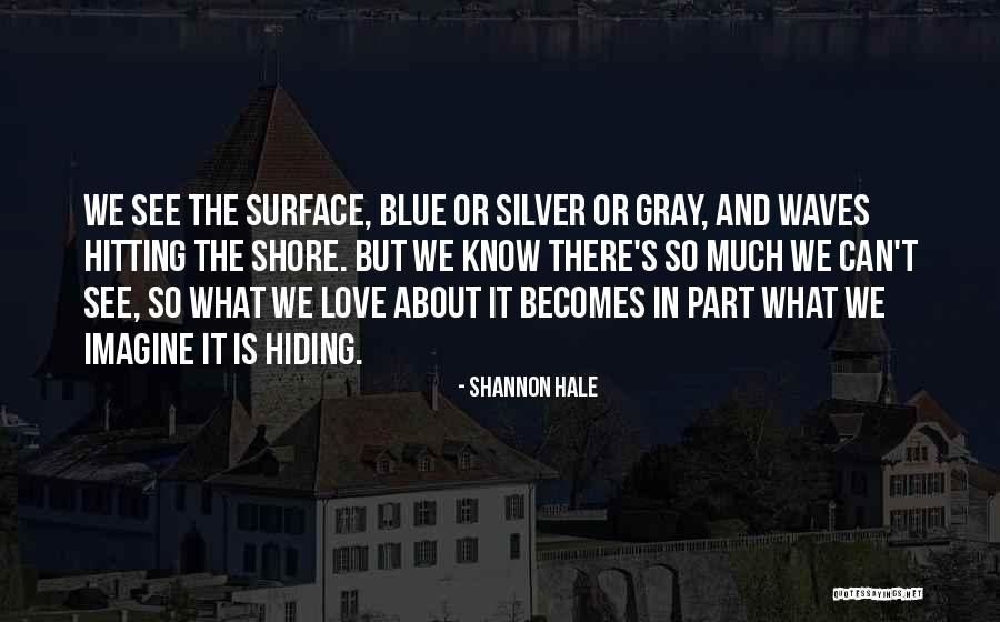 There There Blue Quotes By Shannon Hale There There Blue Quotes By Shannon Hale
