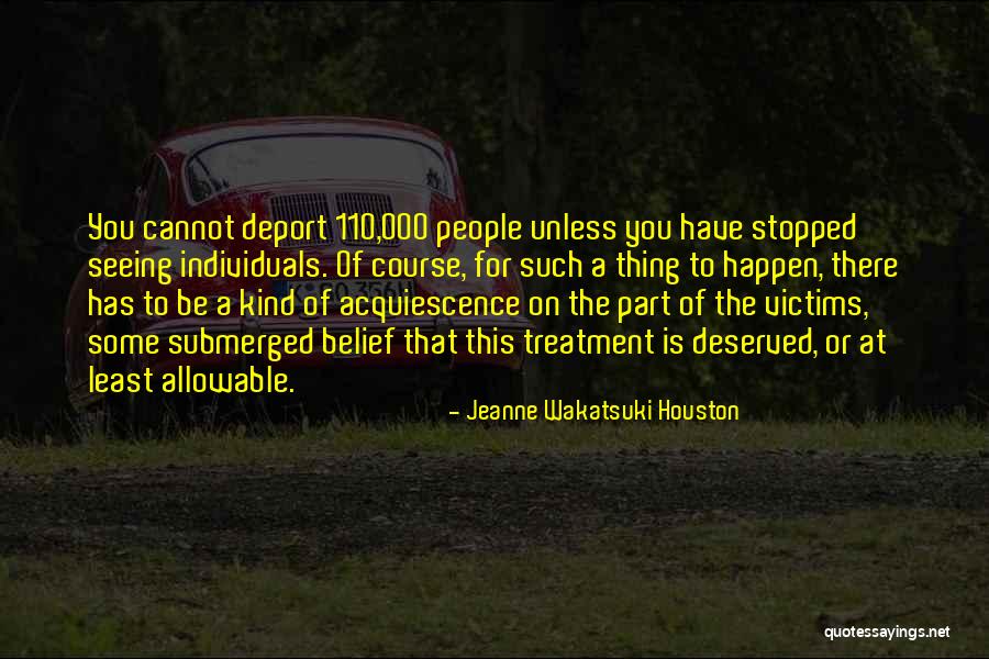 There There Part 2 Quotes By Jeanne Wakatsuki Houston There There Part 2 Quotes By Jeanne Wakatsuki Houston