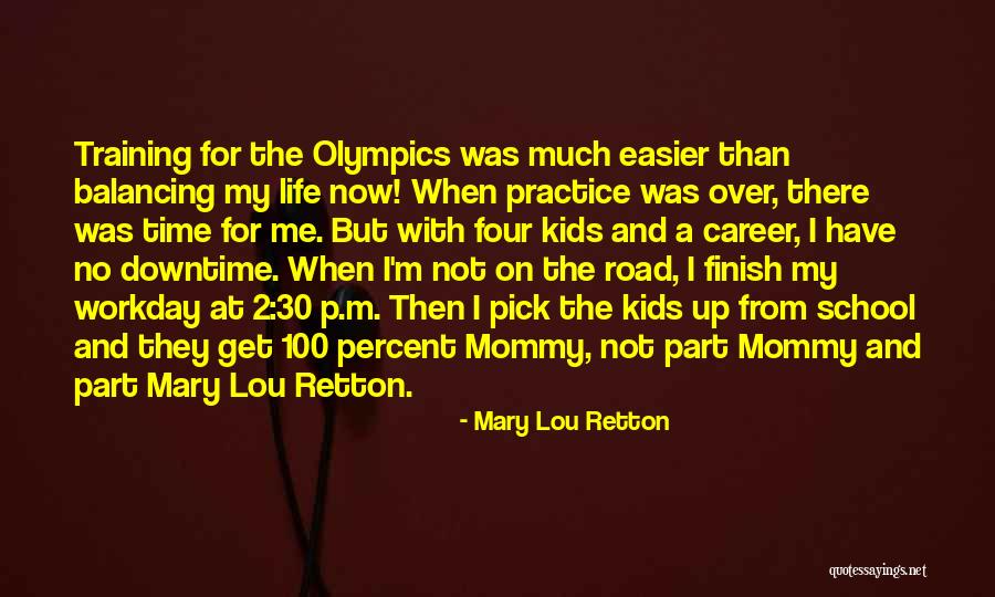 There There Part 2 Quotes By Mary Lou Retton There There Part 2 Quotes By Mary Lou Retton