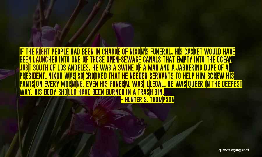 There Was A Crooked Man Quotes By Hunter S. Thompson