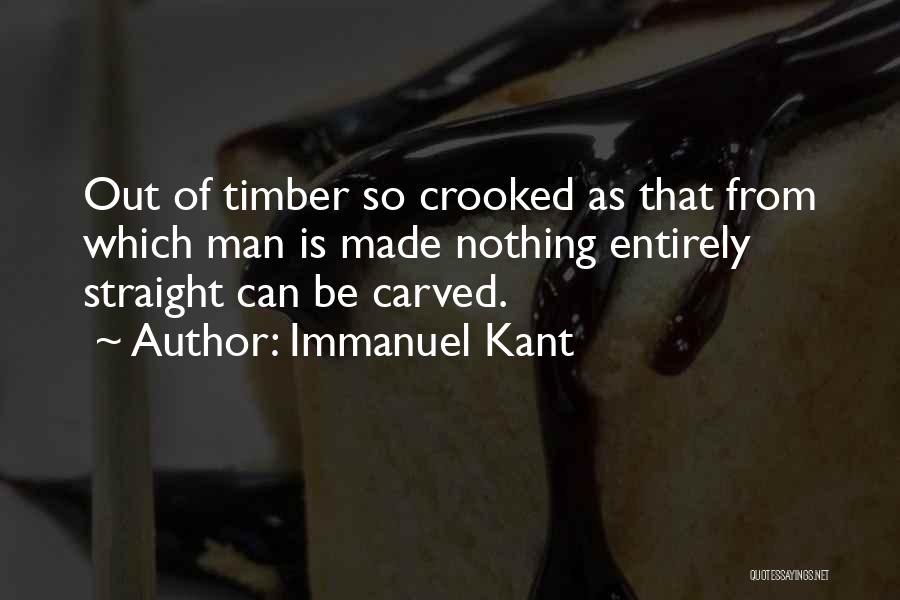 There Was A Crooked Man Quotes By Immanuel Kant