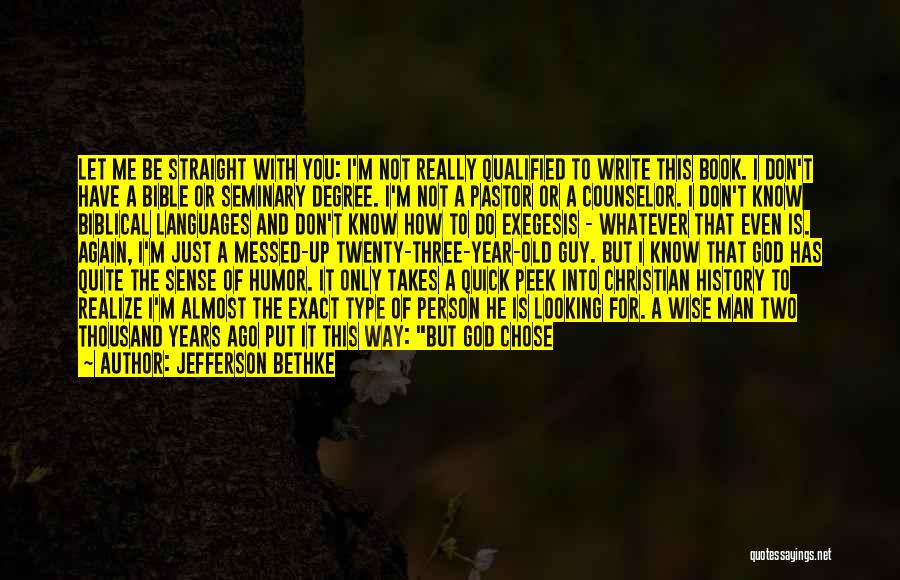 There Was A Crooked Man Quotes By Jefferson Bethke