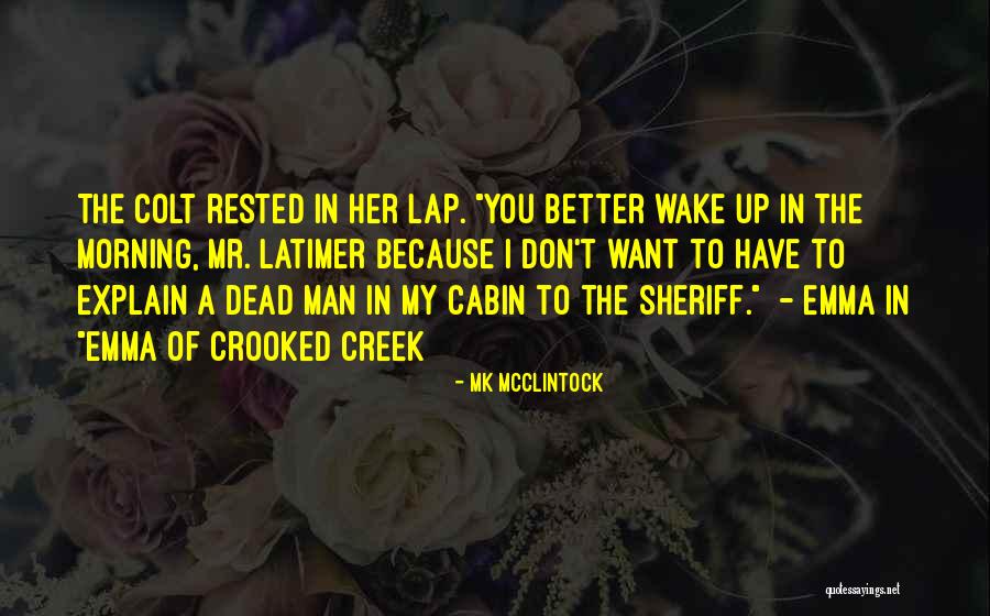 There Was A Crooked Man Quotes By MK McClintock