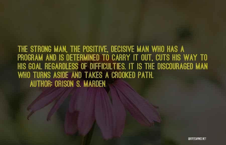 There Was A Crooked Man Quotes By Orison S. Marden