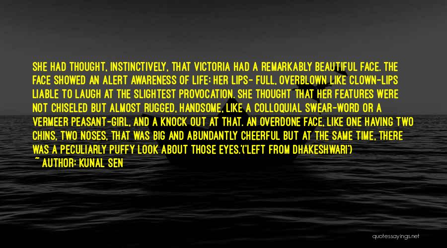 There Was A Girl Quotes By Kunal Sen There Was A Girl Quotes By Kunal Sen