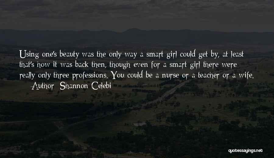 There Was A Girl Quotes By Shannon Celebi There Was A Girl Quotes By Shannon Celebi