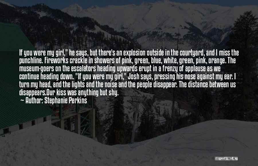 There Was A Girl Quotes By Stephanie Perkins