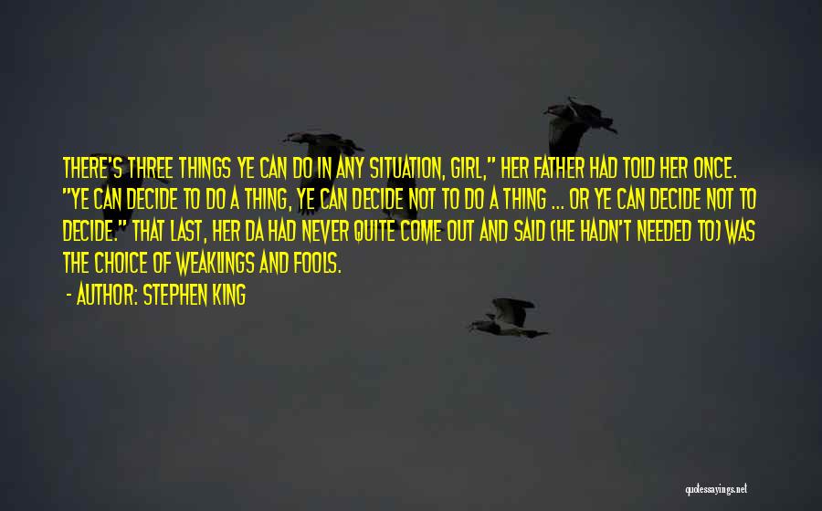 There Was A Girl Quotes By Stephen King There Was A Girl Quotes By Stephen King