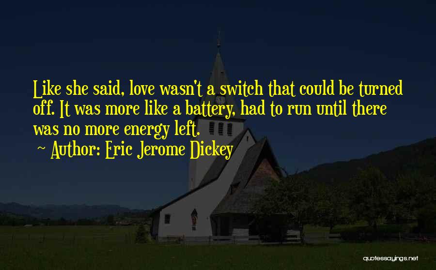 There Was No Love Quotes By Eric Jerome Dickey