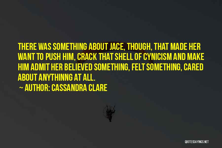 There Was Something About Her Quotes By Cassandra Clare