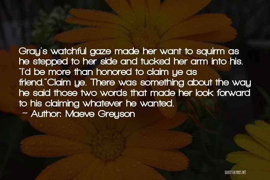 There Was Something About Her Quotes By Maeve Greyson