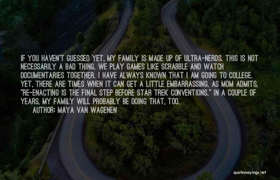 There Will Always Be Quotes By Maya Van Wagenen