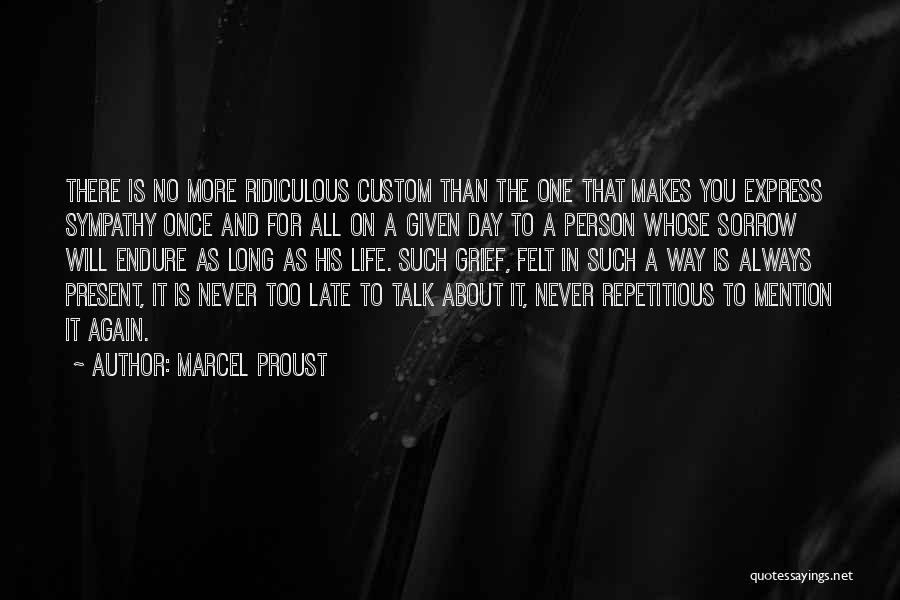 There Will Always One Person Quotes By Marcel Proust