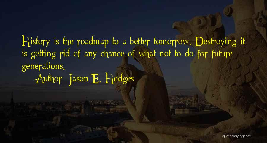 There Will Be A Better Tomorrow Quotes By Jason E. Hodges